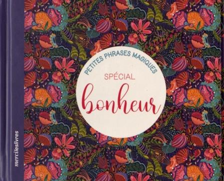 Petites phrases magiques spécial bonheur