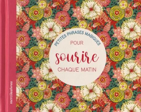 Petites phrases magiques pour sourire chaque matin