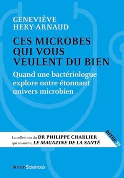 Ces microbes qui nous veulent du bien