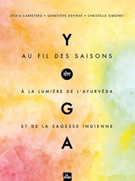 Yoga au fil des saisons à la lumière de l'ayurvéda et de la sagesse indienne