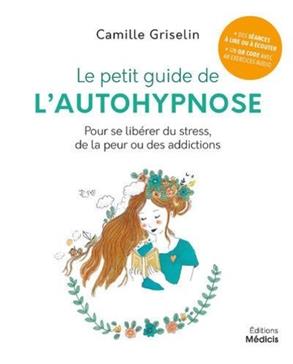 Le petit guide de l'autohypnose