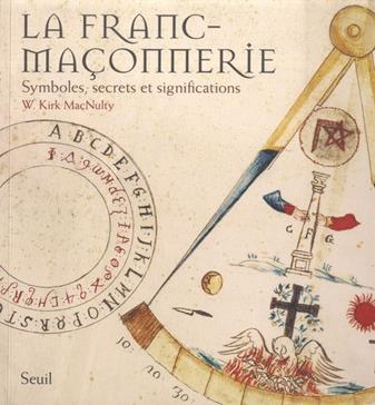 La franc-maçonnerie: Symboles, secrets et significations