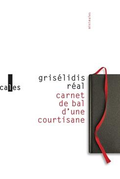 Carnet de bal d'une courtisane suivi de petite chronique des courtisanes & autres textes