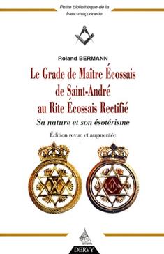 Le Grade de Maître Ecossais de Saint André au Rite Ecossais Rectifié