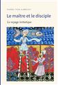 Le maître et le disciple : le voyage initiatique