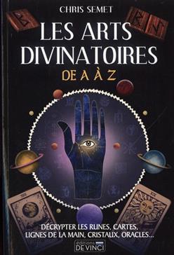 L'intégrale des arts divinatoires de A à Z