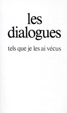Les dialogues tels que je les ai vécus