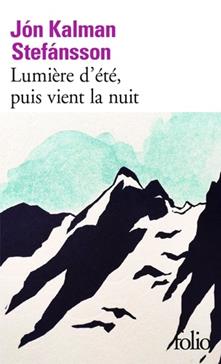 Lumière d’été, puis vient la nuit
