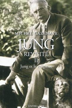 Jung revisité T.2 : Jung et le religieux