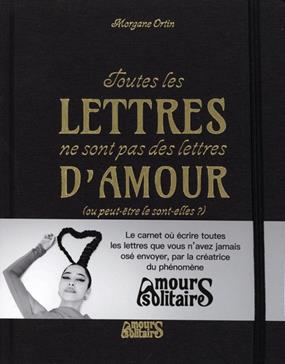 Toutes les lettres ne sont pas des lettres d'amour (ou peut-être le sont-elles ?)