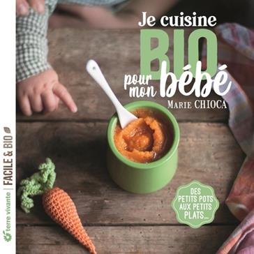 Je cuisine bio pour mon bébé