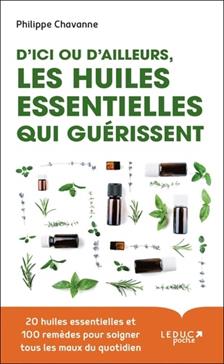 Les huiles essentielles qui guérissent