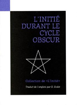 L'INITIE DURANT LE CYCLE OBSCUR