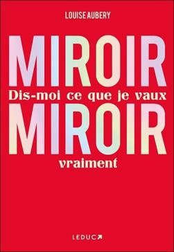 Miroir, Miroir... Dis-moi ce que je vaux vraiment