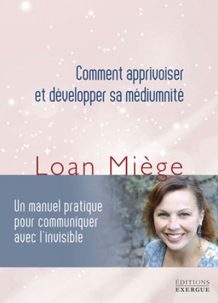 Comment apprivoiser et développer sa médiumnité