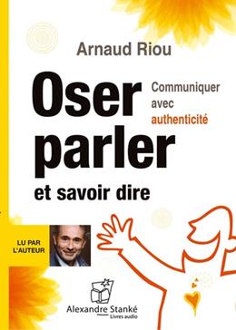 Oser parler et savoir dire