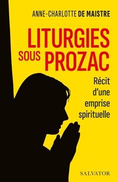 Liturgies sous Prozac