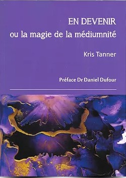 En devenir ou le mariage de la médiumnité