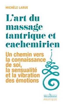 L'art du massage tantrique et cachemirien