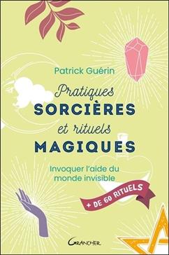 Pratiques sorcières et rituels magiques