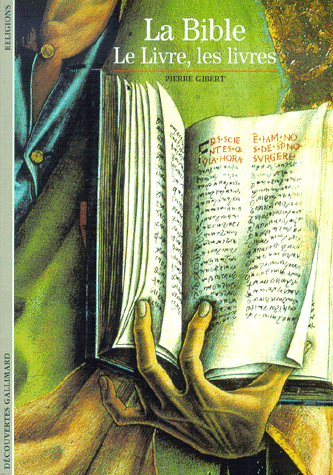 LA BIBLE. Le Livre, les livres
