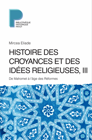 Histoire des croyances et des idées religieuses T.3