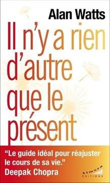 Il n'y a rien d'autre que le présent