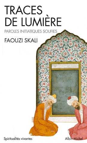 Traces de lumières: Paroles initiatiques soufies