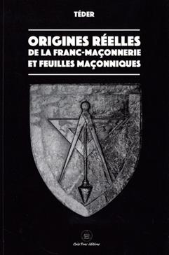 Origines réelles de la Franc-Maçonnerie