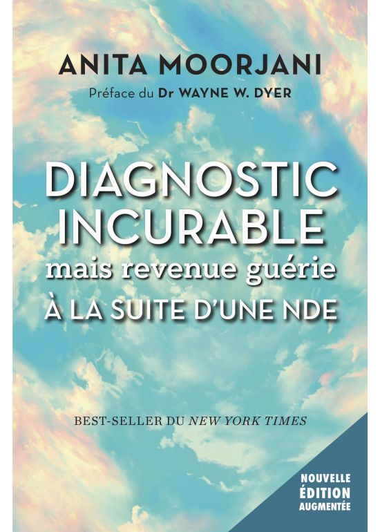 Diagnostic incurable mais revenue guérie à la suite d'une NDE