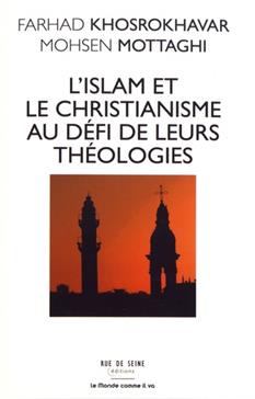 L'Islam et le christianisme au défi de leur théologies