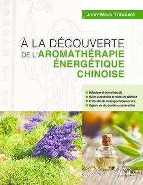 A la découverte de l'aromathérapie énergétique chinoise