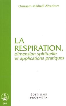 La respiration, dimension spirituelle et applications pratiques