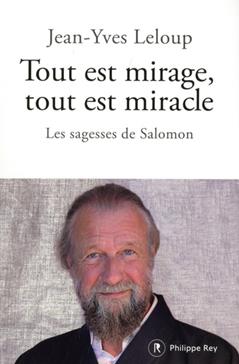 Tout est mirage, tout est miracle: Les sagesses de Salomon