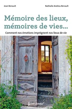 Mémoire des lieux, mémoires de vies...