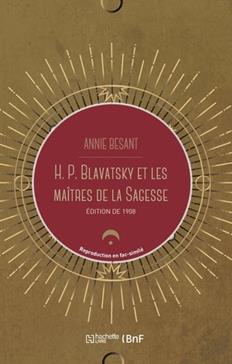 Helena Blavatsky et les maîtres de la sagesse