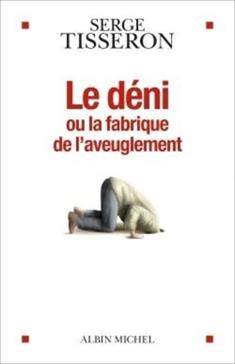 Déni où la fabrique de l'aveuglement