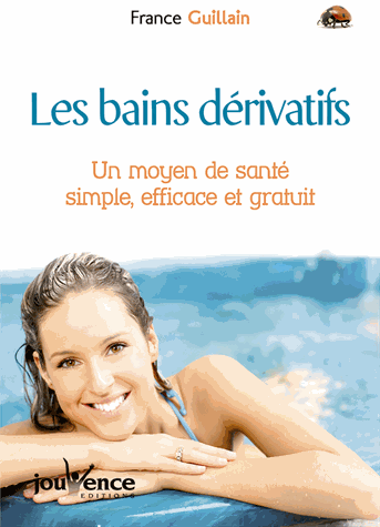 Les bains dérivatifs. Un moyen de santé simple, efficace et gratuit