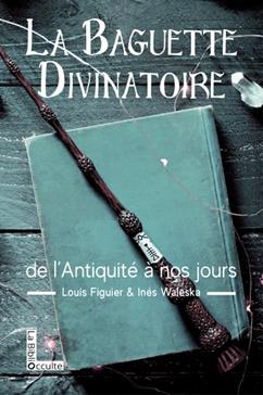 La baguette divinatoire
