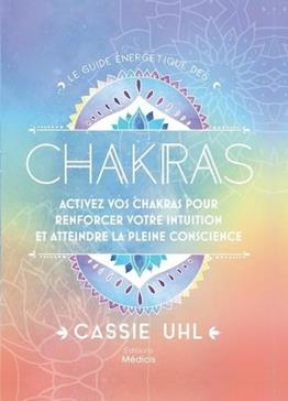 Le guide énergétique des chakras