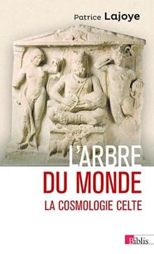 L'arbre du monde: La cosmologie celte