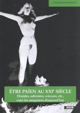 Etre païen au XXIe siècle: Druides, odinistes et wiccans