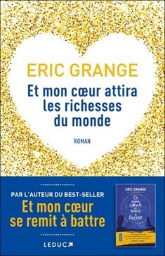 Et mon coeur attira les richesses du monde