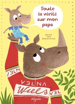 Toute la vérité sur mon papa
