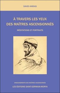 A travers les yeux des Maîtres Ascensionnés