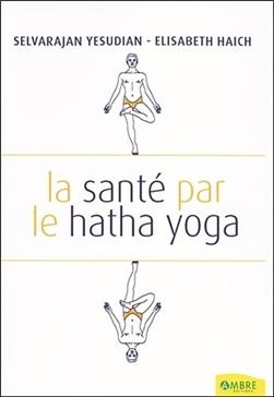 La santé par le Hatha Yoga