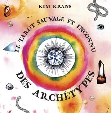 Le tarot sauvage et inconnu des archétypes