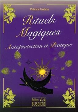 Rituels magiques, autoprotection et pratique