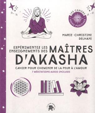 Expérimentez les enseignements des Maîtres d'Akasha