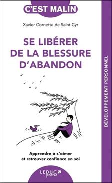 Se libérer de la blessure d'abandon, c'est malin